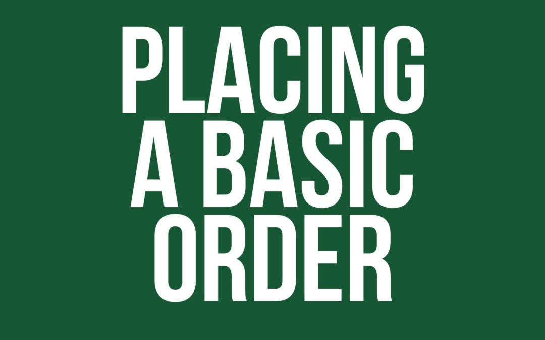 Placing a Basic Order