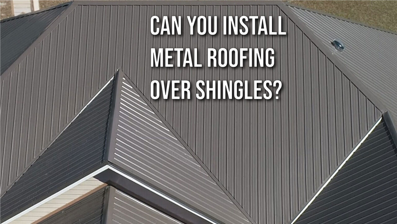 Can You Install Metal Roofing Over Shingles Tri County Metals