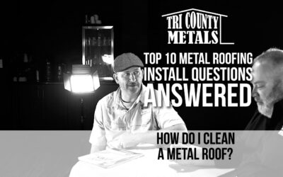 Install FAQs 7: How Do You Clean A Metal Roof